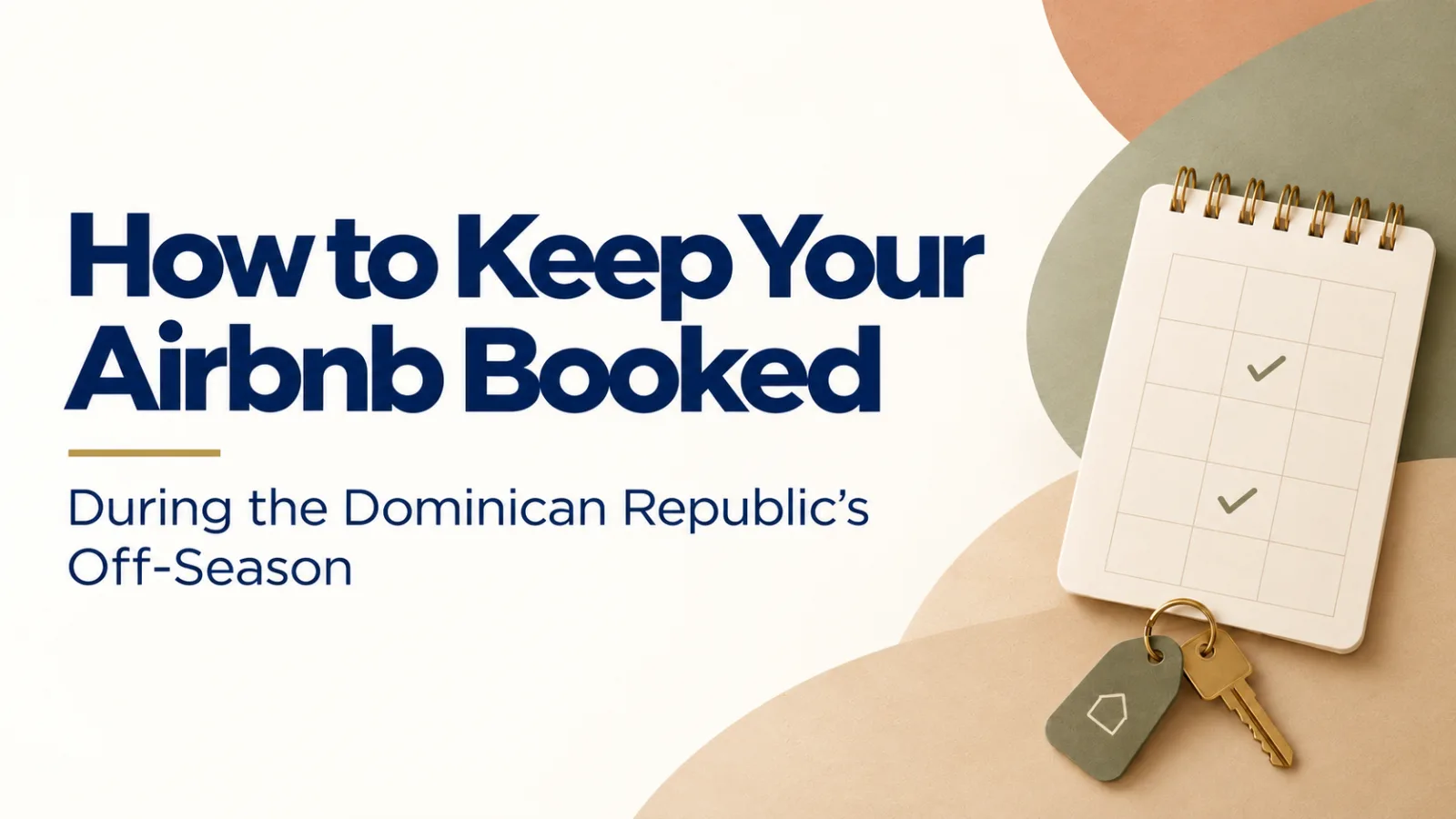How to Keep Your Airbnb Booked During the Dominican Republic’s Off-Season